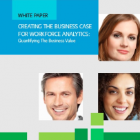 Creating The Business Case For Workforce Analytics: Quantifying The Business Value