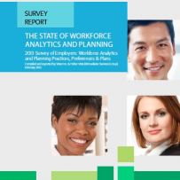 2013 Survey Report – The State of Workforce Analytics and Planning: Practices, Preferences & Plans