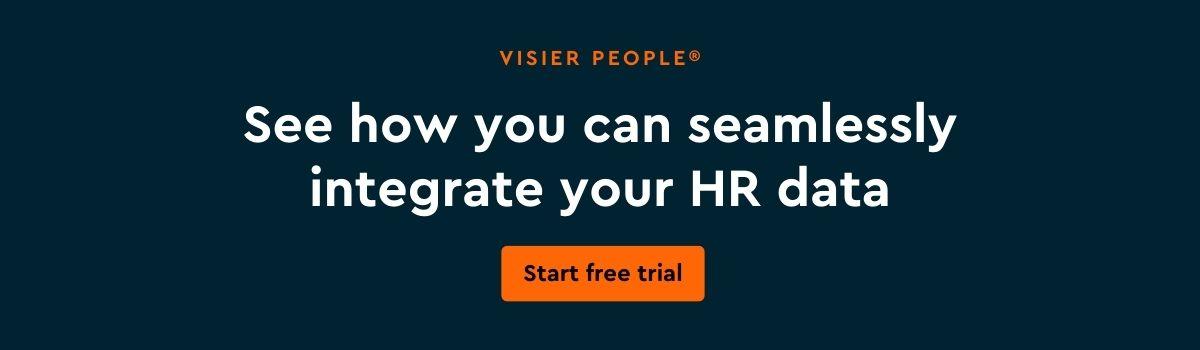 Start your 30-day free trial to see how you can seamlessly ingrate your HR data with Visier