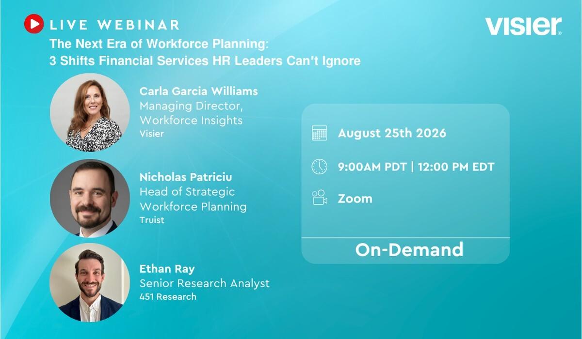 The Next Era of Workforce Planning: 3 Shifts Financial Services HR Leaders Can't Ignore