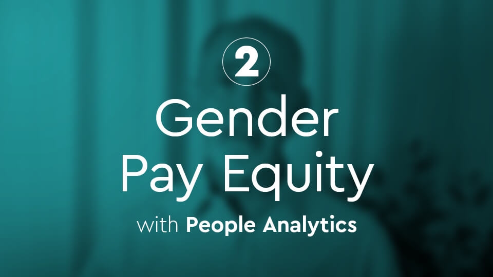 Episode 2: How to use People Analytics for Gender Pay Equity