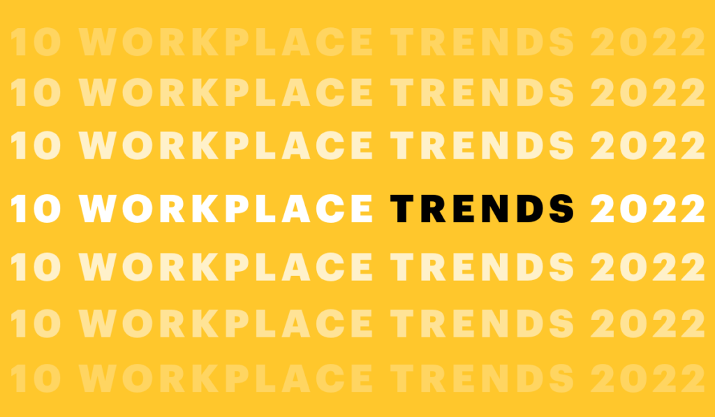 10 workplace trends for 2022 democratization of data, hybrid work, artificial intelligence